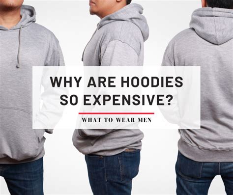 why are hoodies so expensive
